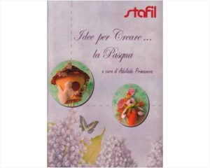 MANUALI STAFIL - IDEE PER CREARE LA PASQUA