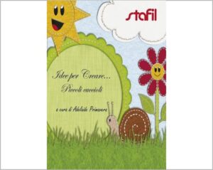 MANUALI STAFIL - IDEE PER CREARE... PICCOLI CUCCIOLI