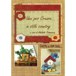 IDEE PER CREARE...IN STILE COUNTRY