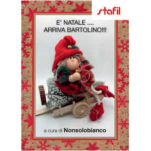 E' NATALE ARRIVA BARTOLINO - Stafil